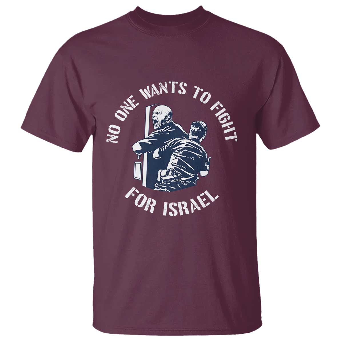 No One Wants To Fight For Israel T Shirt Marine Veteran Anti War America First Statement