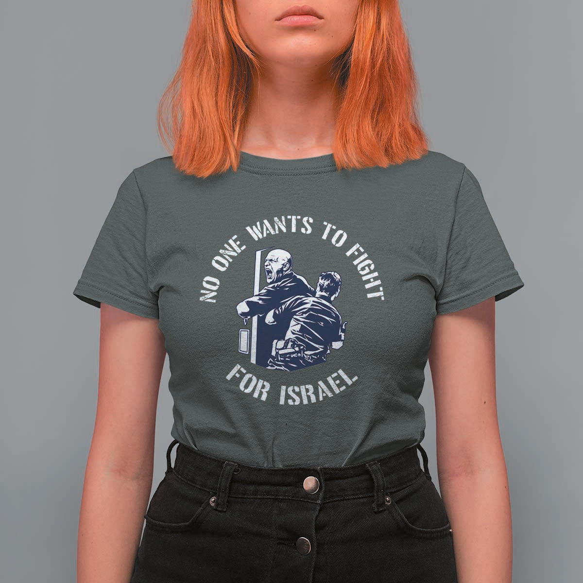 No One Wants To Fight For Israel T Shirt For Women Marine Veteran Anti War America First Statement