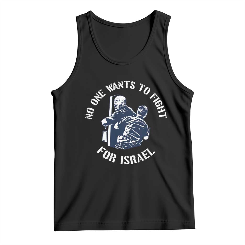 No One Wants To Fight For Israel Tank Top Marine Veteran Anti War America First Statement
