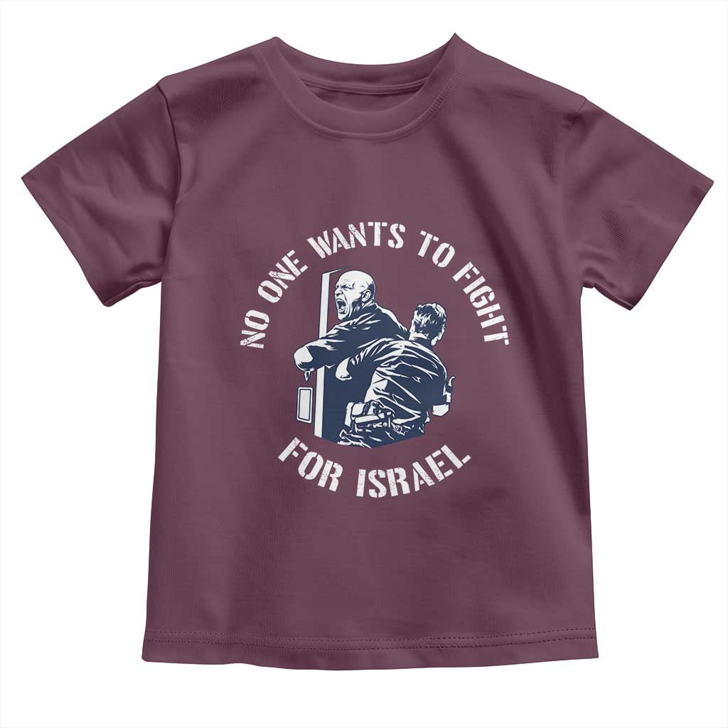 No One Wants To Fight For Israel Toddler T Shirt Marine Veteran Anti War America First Statement