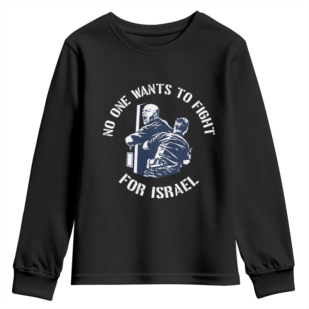 No One Wants To Fight For Israel Youth Sweatshirt Marine Veteran Anti War America First Statement