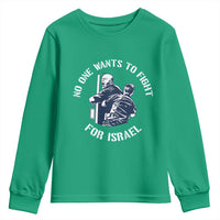 No One Wants To Fight For Israel Youth Sweatshirt Marine Veteran Anti War America First Statement