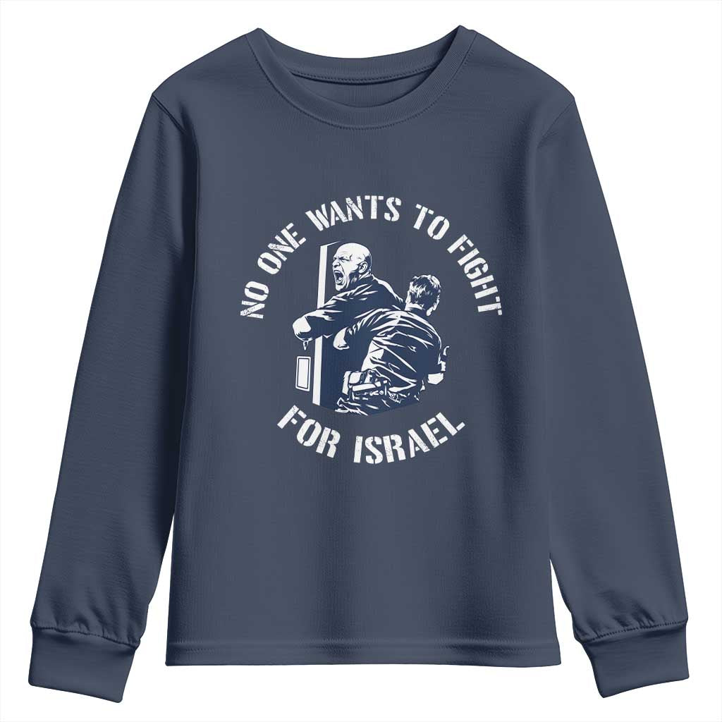 No One Wants To Fight For Israel Youth Sweatshirt Marine Veteran Anti War America First Statement