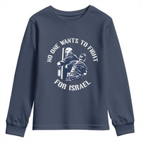 No One Wants To Fight For Israel Youth Sweatshirt Marine Veteran Anti War America First Statement