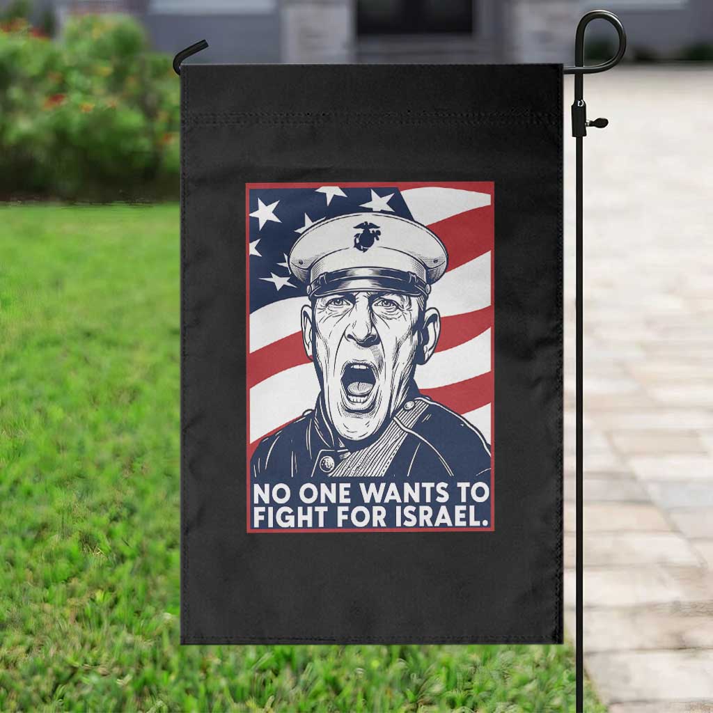No One Wants To Fight For Israel Garden Flag US Marine Veteran Anti War