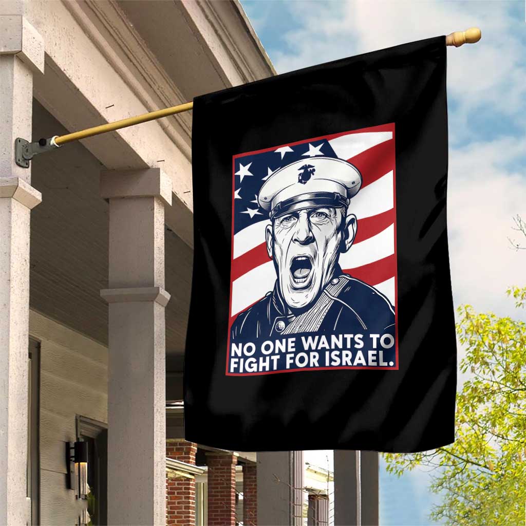 No One Wants To Fight For Israel Garden Flag US Marine Veteran Anti War