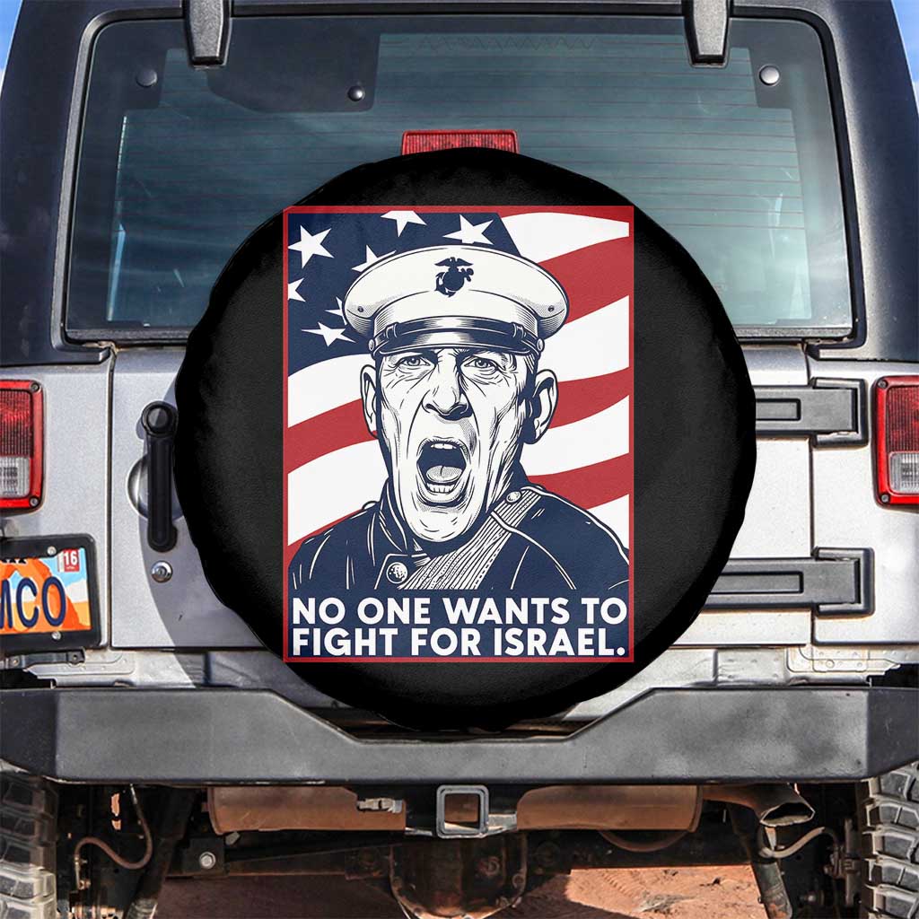 No One Wants To Fight For Israel Spare Tire Cover US Marine Veteran Anti War