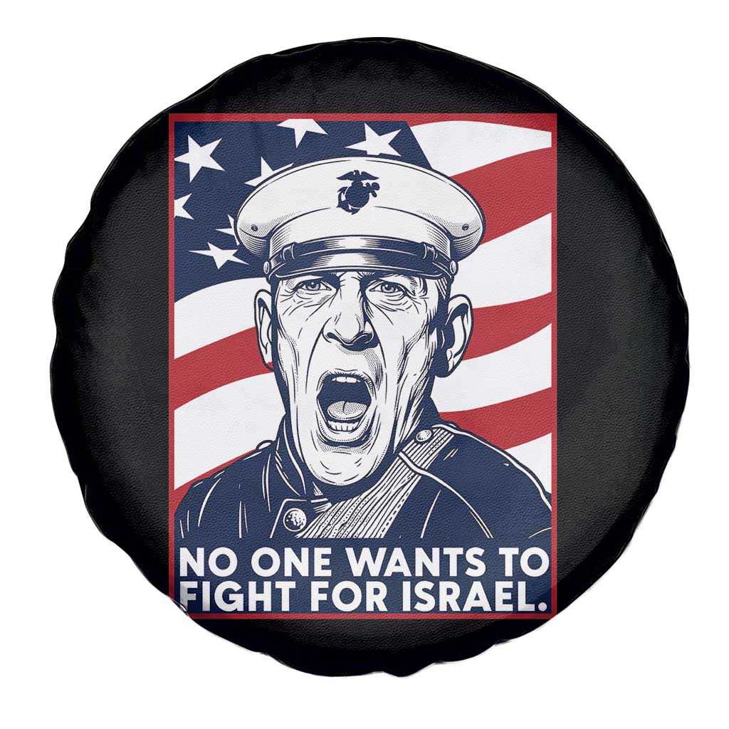 No One Wants To Fight For Israel Spare Tire Cover US Marine Veteran Anti War