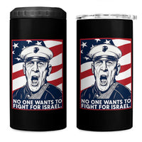 No One Wants To Fight For Israel 4 in 1 Can Cooler Tumbler US Marine Veteran Anti War