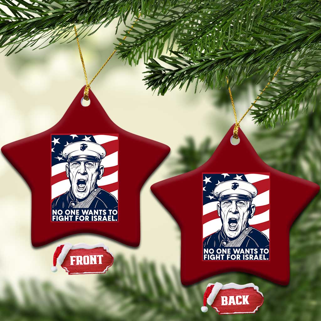 No One Wants To Fight For Israel Ceramic Ornament US Marine Veteran Anti War