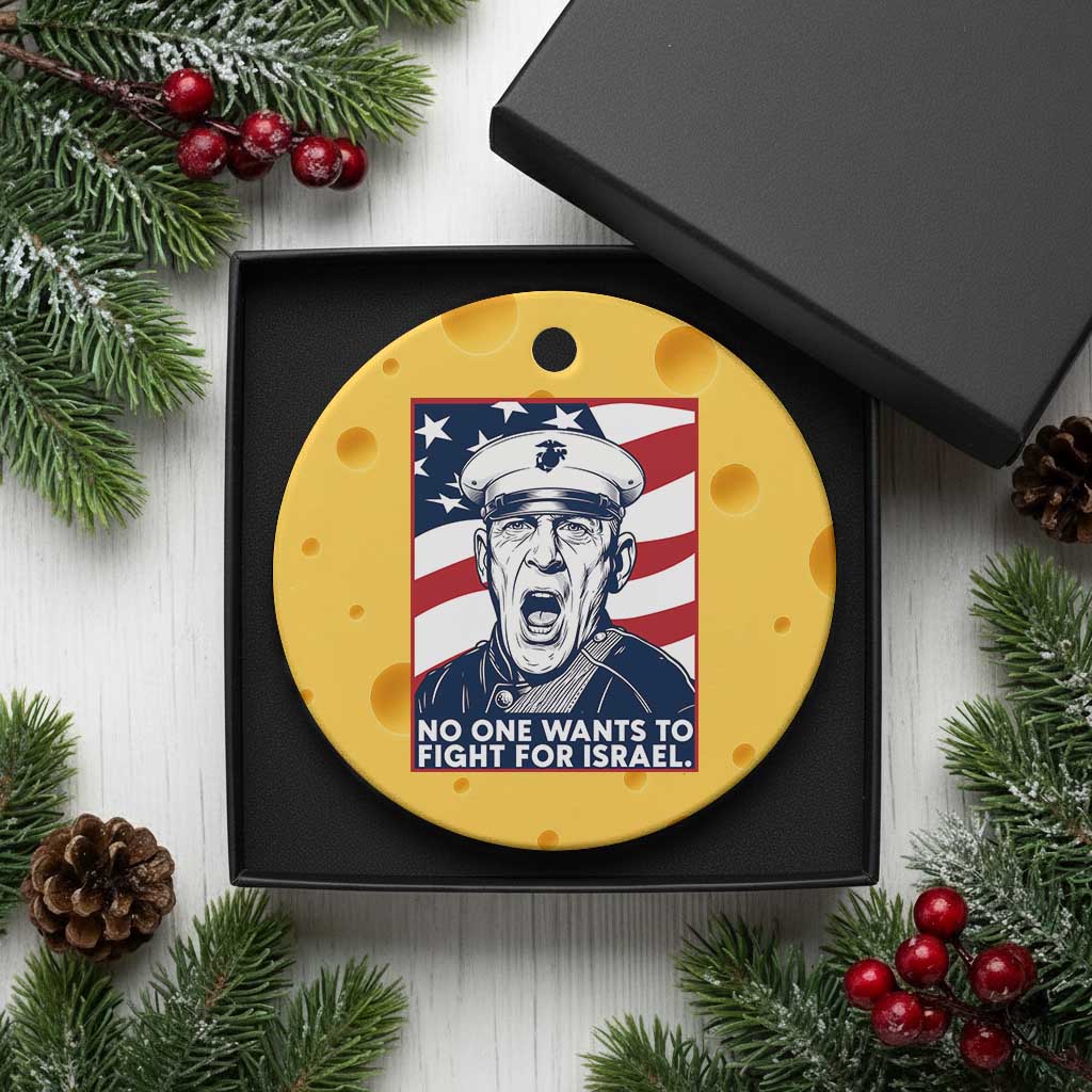 No One Wants To Fight For Israel Ceramic Ornament US Marine Veteran Anti War