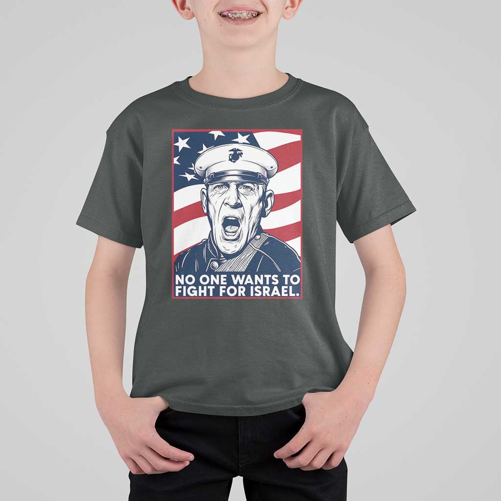 No One Wants To Fight For Israel T Shirt For Kid US Marine Veteran Anti War