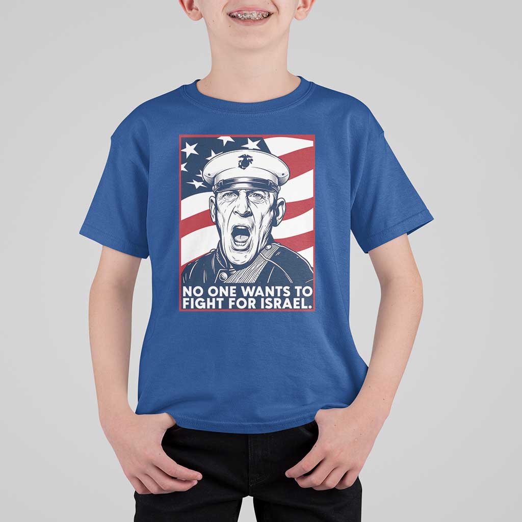 No One Wants To Fight For Israel T Shirt For Kid US Marine Veteran Anti War