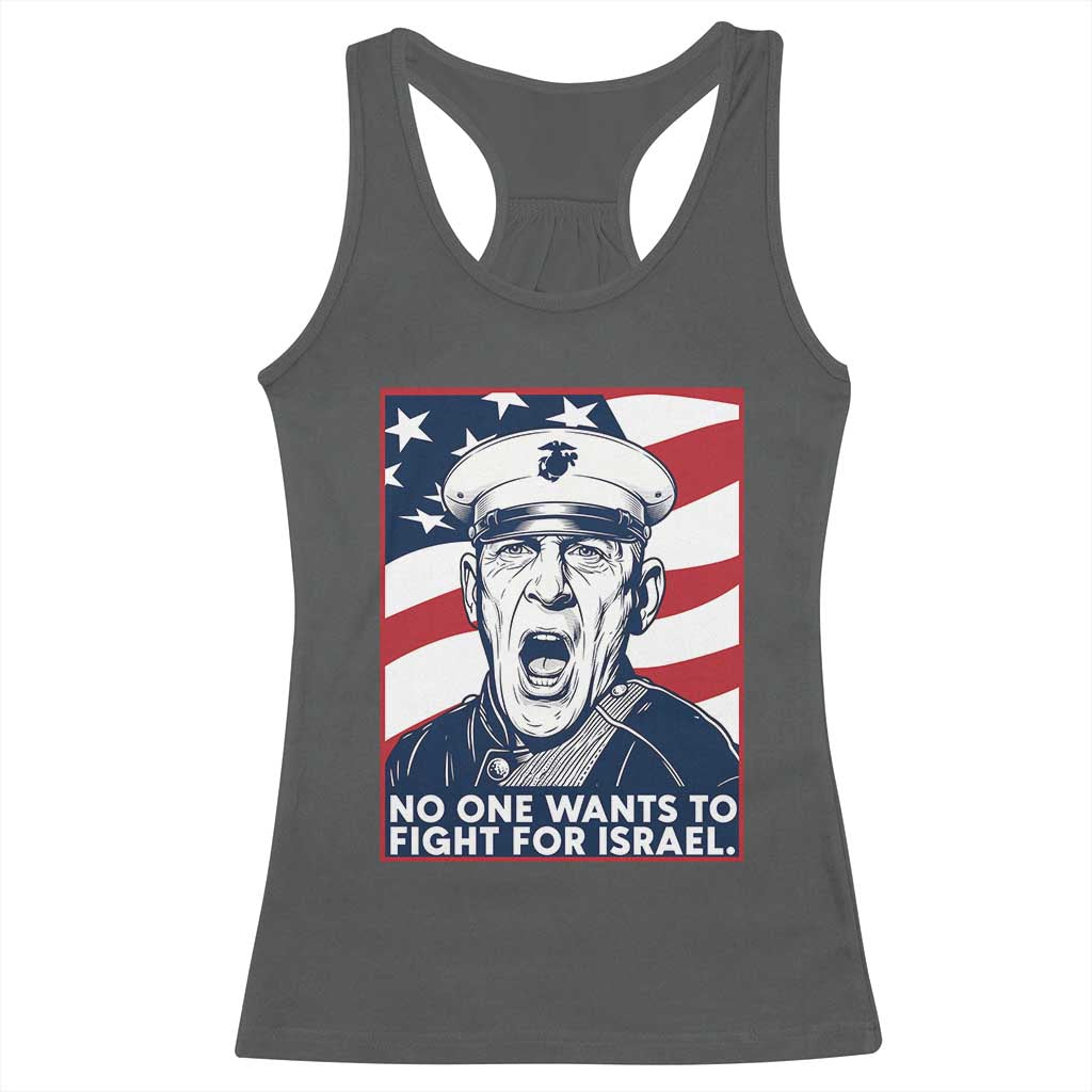 No One Wants To Fight For Israel Racerback Tank Top US Marine Veteran Anti War