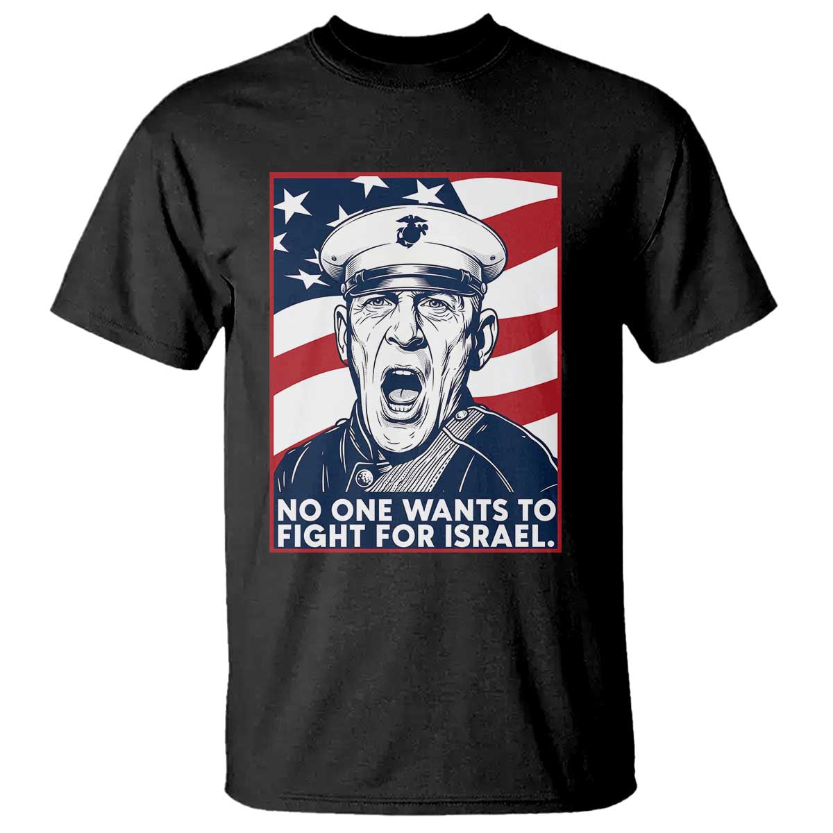 No One Wants To Fight For Israel T Shirt US Marine Veteran Anti War