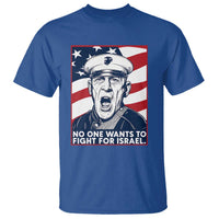 No One Wants To Fight For Israel T Shirt US Marine Veteran Anti War