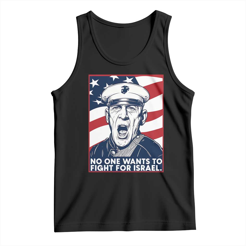 No One Wants To Fight For Israel Tank Top US Marine Veteran Anti War