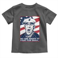 No One Wants To Fight For Israel Toddler T Shirt US Marine Veteran Anti War