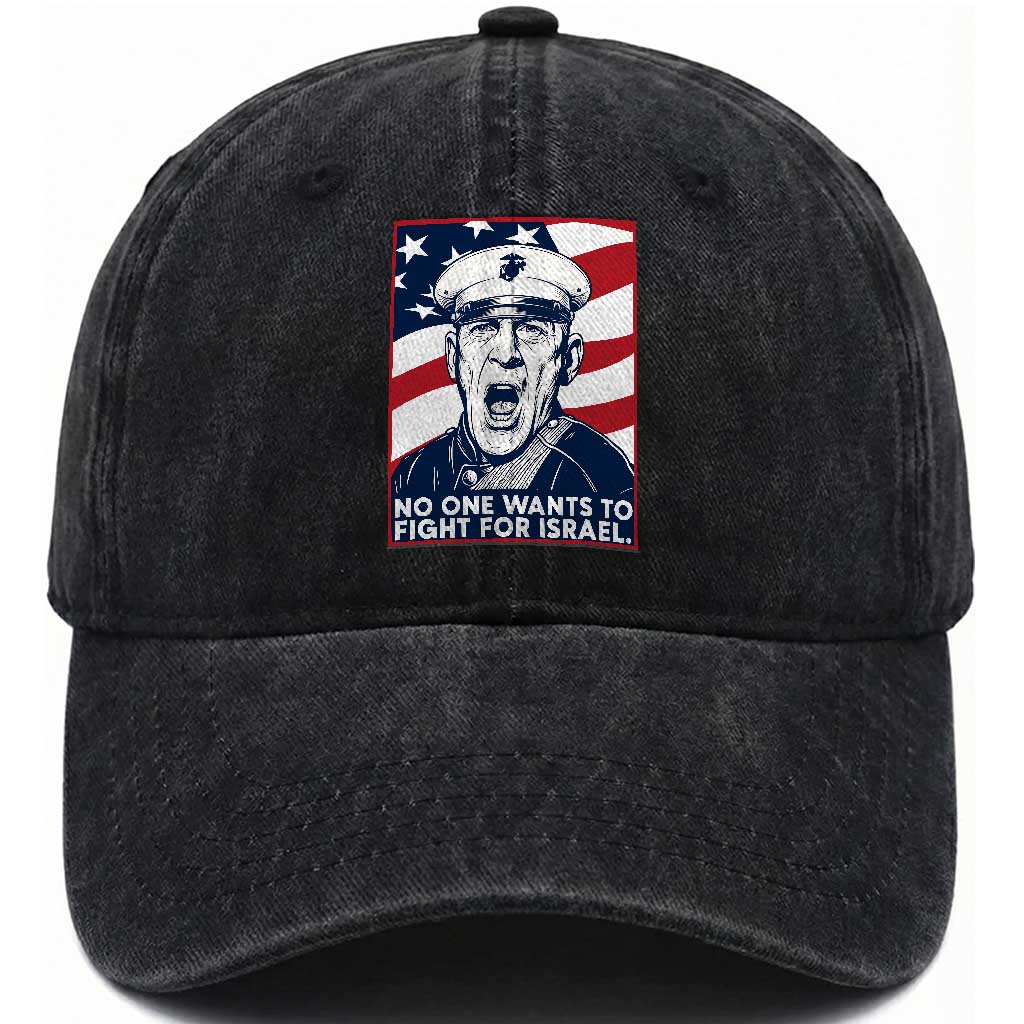 No One Wants To Fight For Israel Washed Cotton Baseball Cap US Marine Veteran Anti War