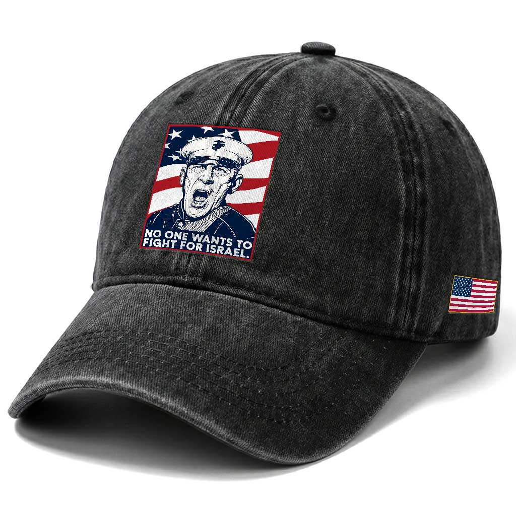 No One Wants To Fight For Israel Washed Cotton Baseball Cap US Marine Veteran Anti War