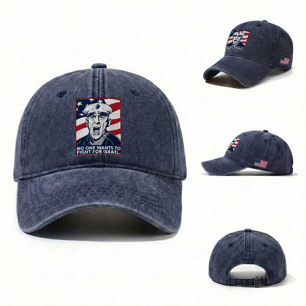 No One Wants To Fight For Israel Washed Cotton Baseball Cap US Marine Veteran Anti War