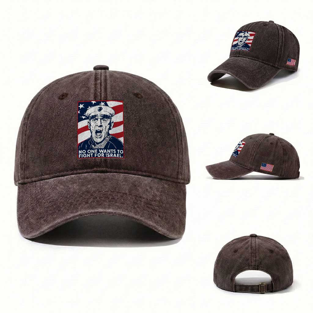 No One Wants To Fight For Israel Washed Cotton Baseball Cap US Marine Veteran Anti War