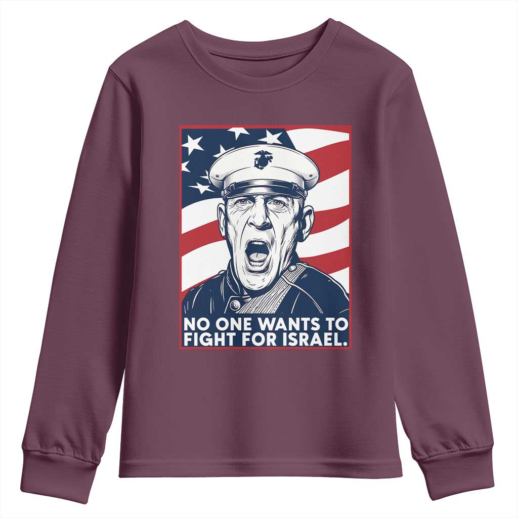 No One Wants To Fight For Israel Youth Sweatshirt US Marine Veteran Anti War