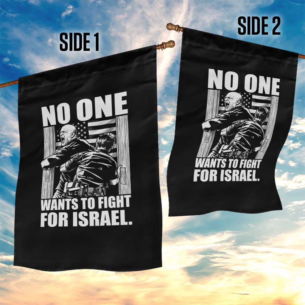 No One Wants To Fight For Israel Garden Flag US Marine Veteran Anti War America First