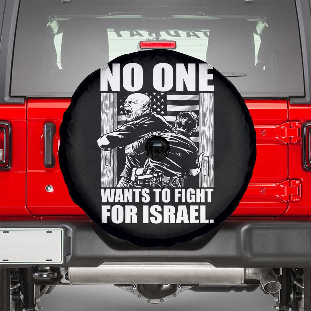 No One Wants To Fight For Israel Spare Tire Cover US Marine Veteran Anti War America First