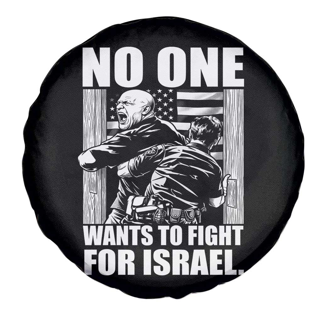 No One Wants To Fight For Israel Spare Tire Cover US Marine Veteran Anti War America First
