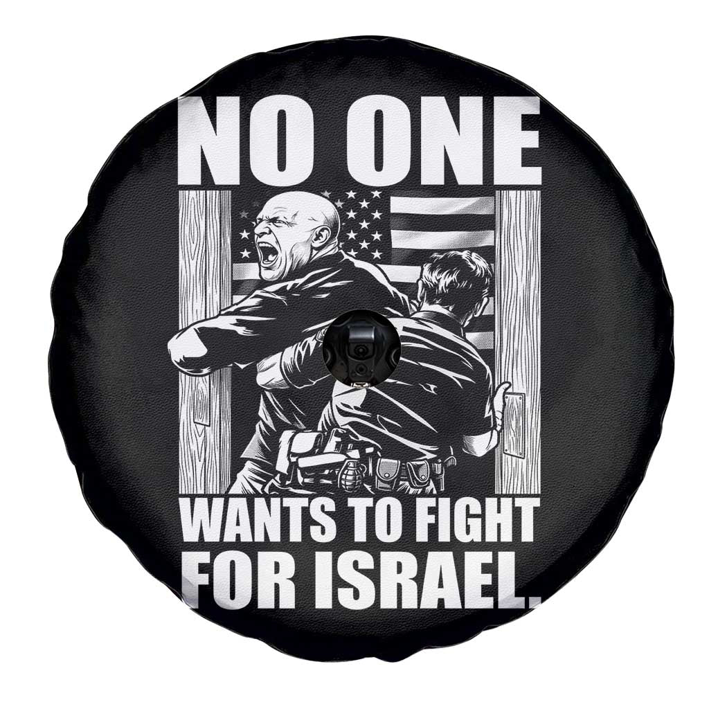 No One Wants To Fight For Israel Spare Tire Cover US Marine Veteran Anti War America First