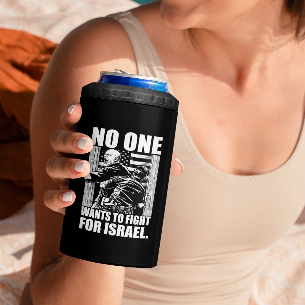 No One Wants To Fight For Israel 4 in 1 Can Cooler Tumbler US Marine Veteran Anti War America First