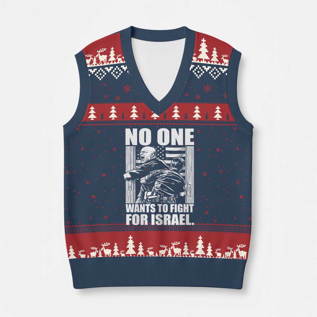 No One Wants To Fight For Israel V-Neck Knit Sweater Vest US Marine Veteran Anti War America First