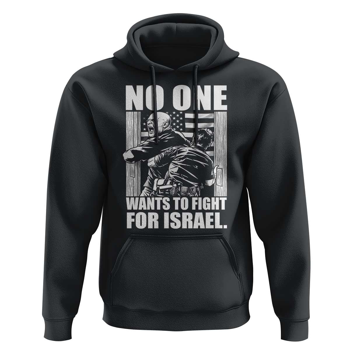 No One Wants To Fight For Israel Hoodie US Marine Veteran Anti War America First
