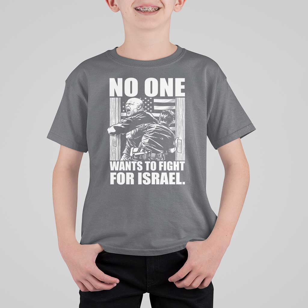 No One Wants To Fight For Israel T Shirt For Kid US Marine Veteran Anti War America First
