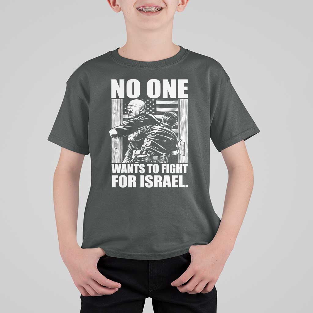 No One Wants To Fight For Israel T Shirt For Kid US Marine Veteran Anti War America First