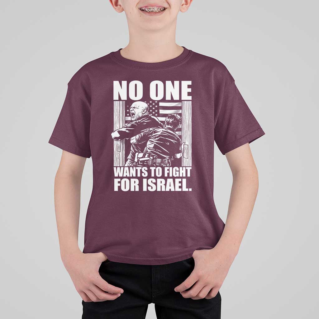 No One Wants To Fight For Israel T Shirt For Kid US Marine Veteran Anti War America First