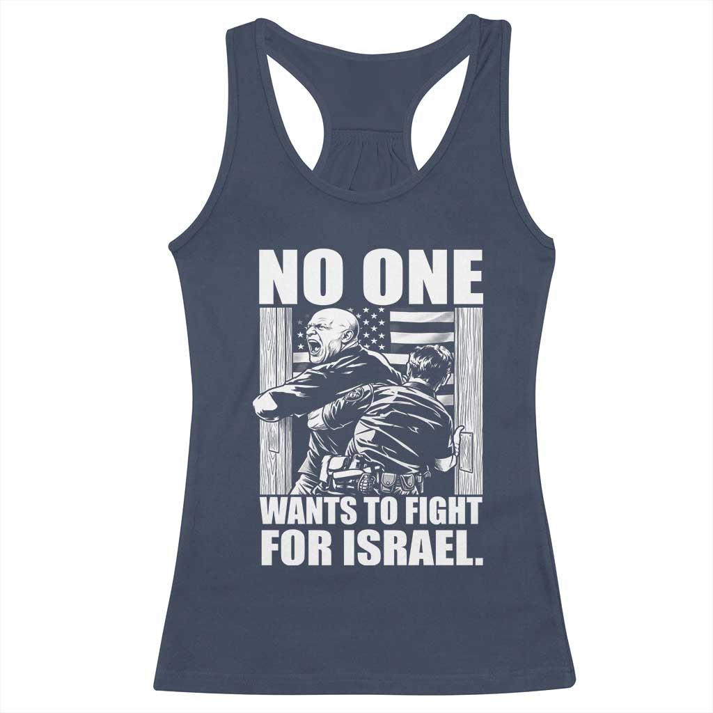 No One Wants To Fight For Israel Racerback Tank Top US Marine Veteran Anti War America First