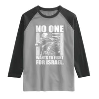 No One Wants To Fight For Israel Raglan Shirt US Marine Veteran Anti War America First