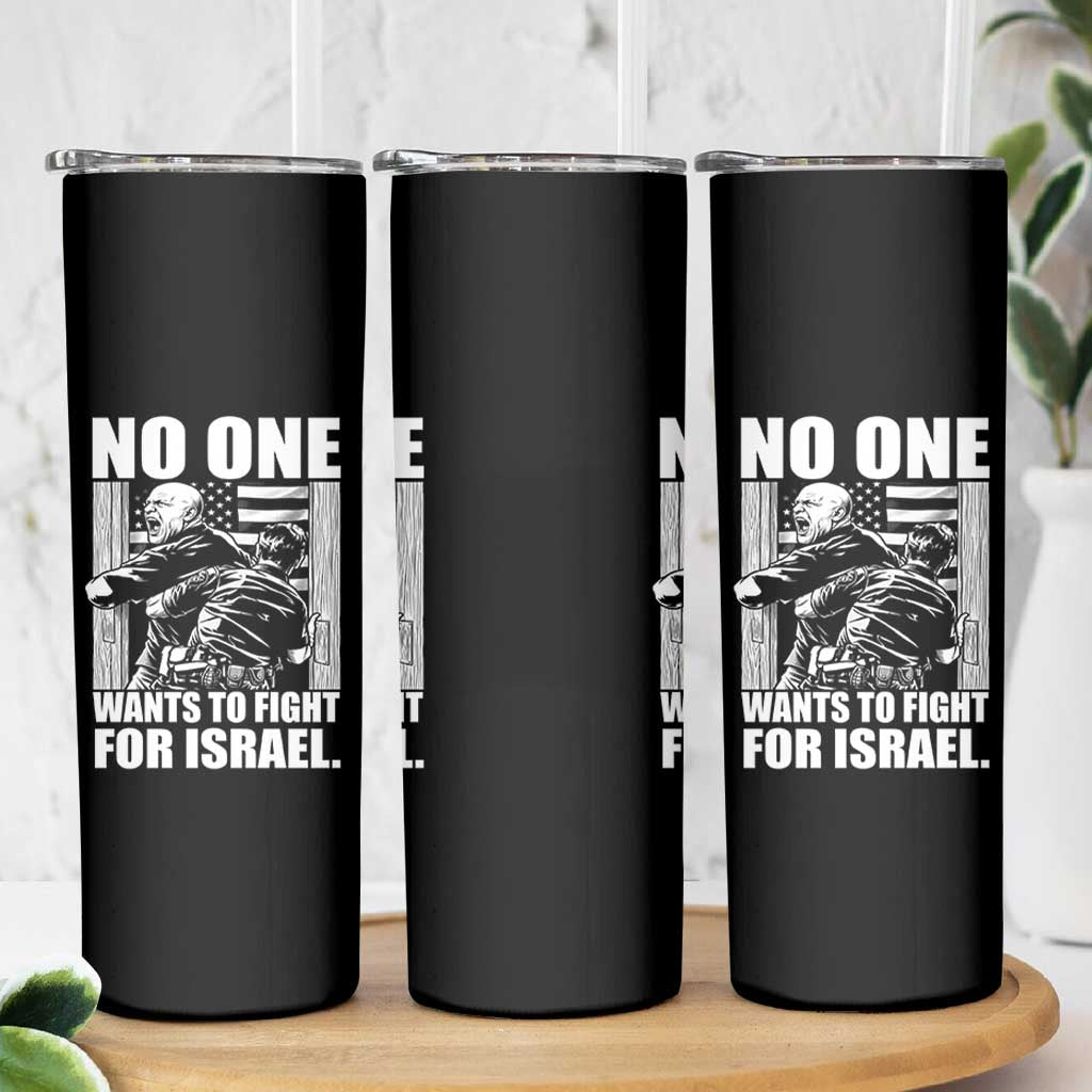No One Wants To Fight For Israel Skinny Tumbler US Marine Veteran Anti War America First
