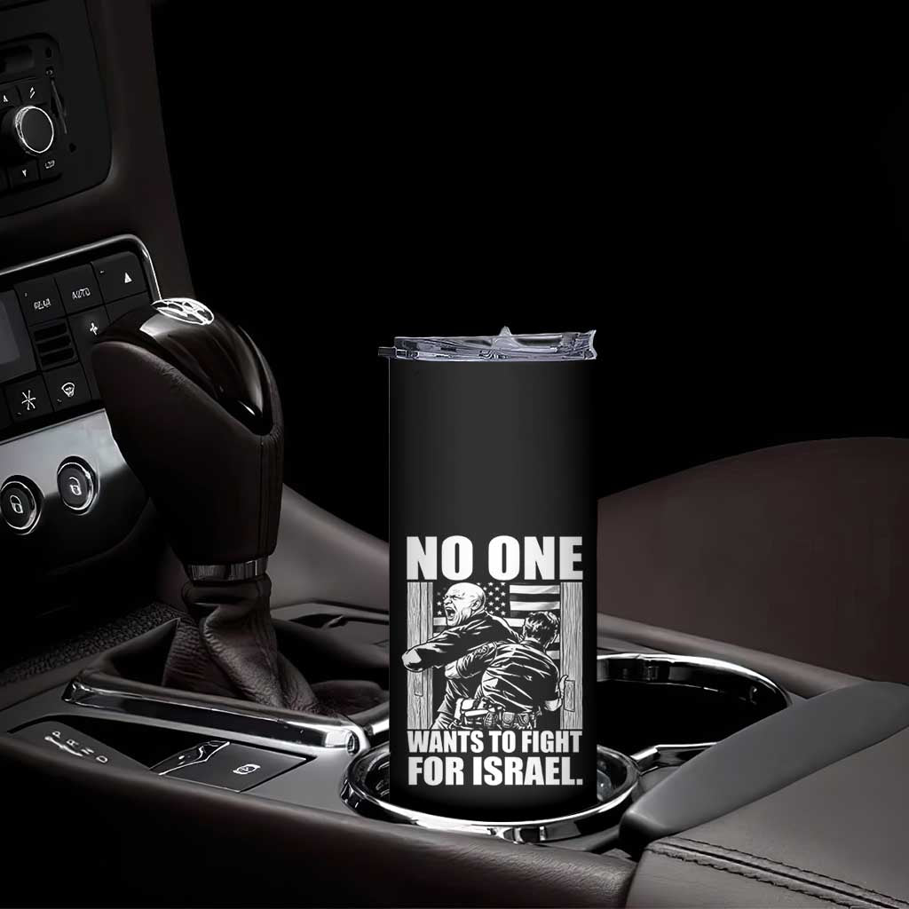 No One Wants To Fight For Israel Skinny Tumbler US Marine Veteran Anti War America First