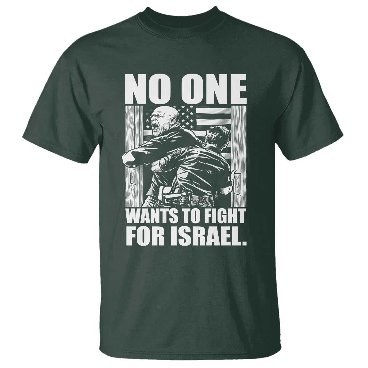 No One Wants To Fight For Israel T Shirt US Marine Veteran Anti War America First