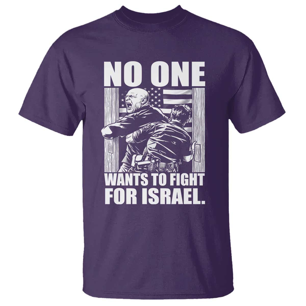 No One Wants To Fight For Israel T Shirt US Marine Veteran Anti War America First