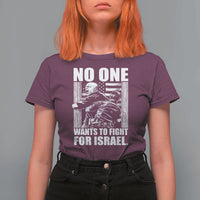 No One Wants To Fight For Israel T Shirt For Women US Marine Veteran Anti War America First
