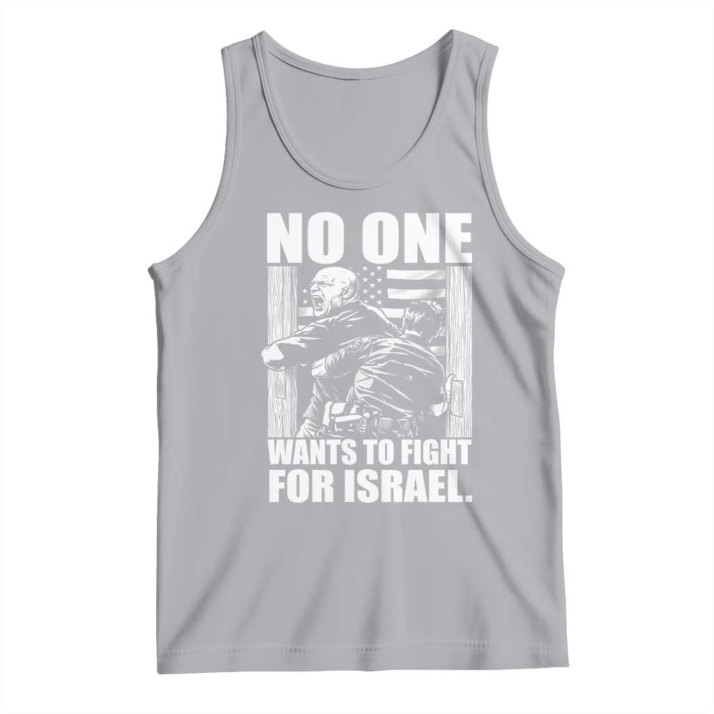 No One Wants To Fight For Israel Tank Top US Marine Veteran Anti War America First