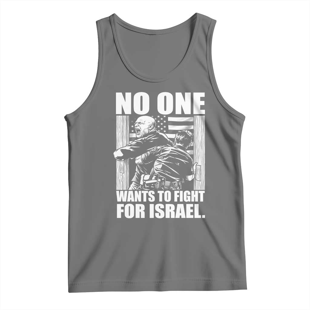 No One Wants To Fight For Israel Tank Top US Marine Veteran Anti War America First