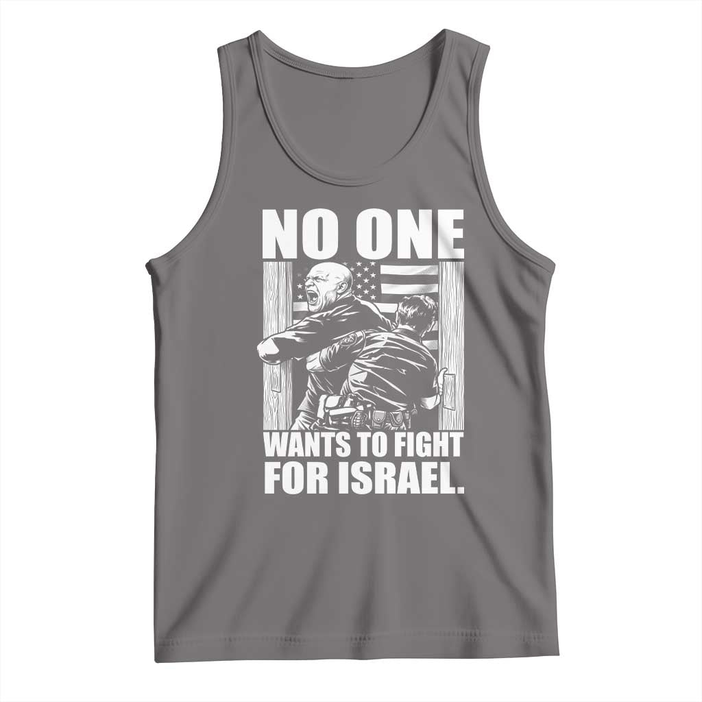 No One Wants To Fight For Israel Tank Top US Marine Veteran Anti War America First