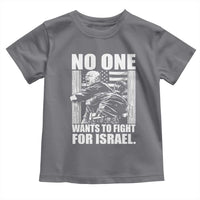No One Wants To Fight For Israel Toddler T Shirt US Marine Veteran Anti War America First