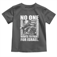 No One Wants To Fight For Israel Toddler T Shirt US Marine Veteran Anti War America First