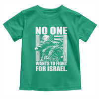 No One Wants To Fight For Israel Toddler T Shirt US Marine Veteran Anti War America First